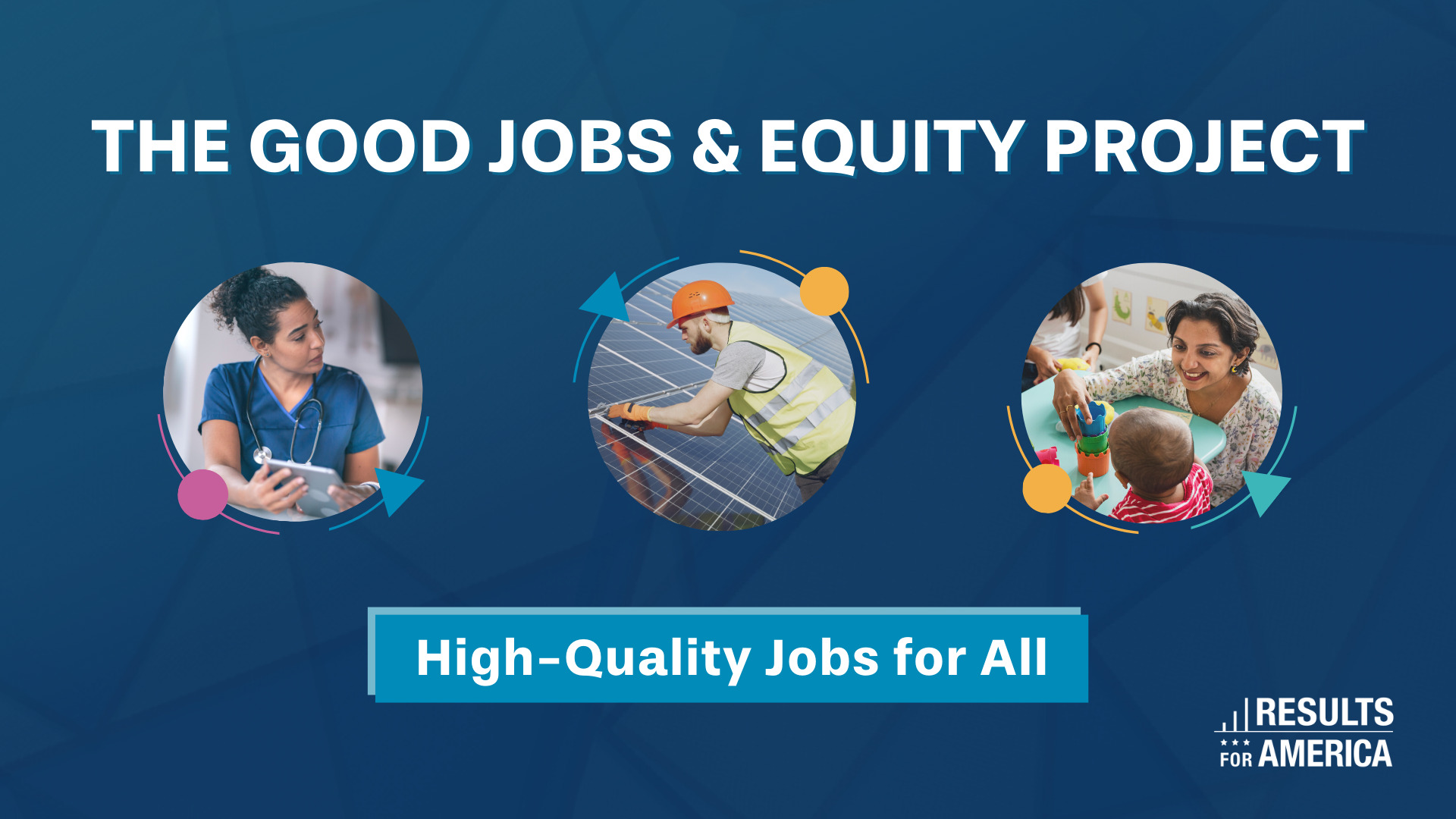 The Good Jobs & Equity Project Results for America
